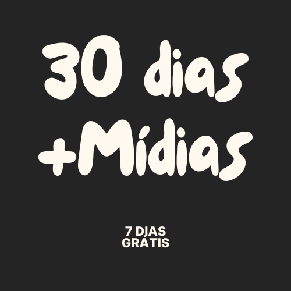 30 Dias Postagem + Mídias